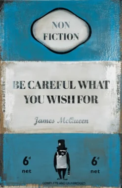 Be Careful What You Wish For